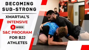 Becoming Sub-Strong: Intensive 8-week S&C Program for BJJ Athletes