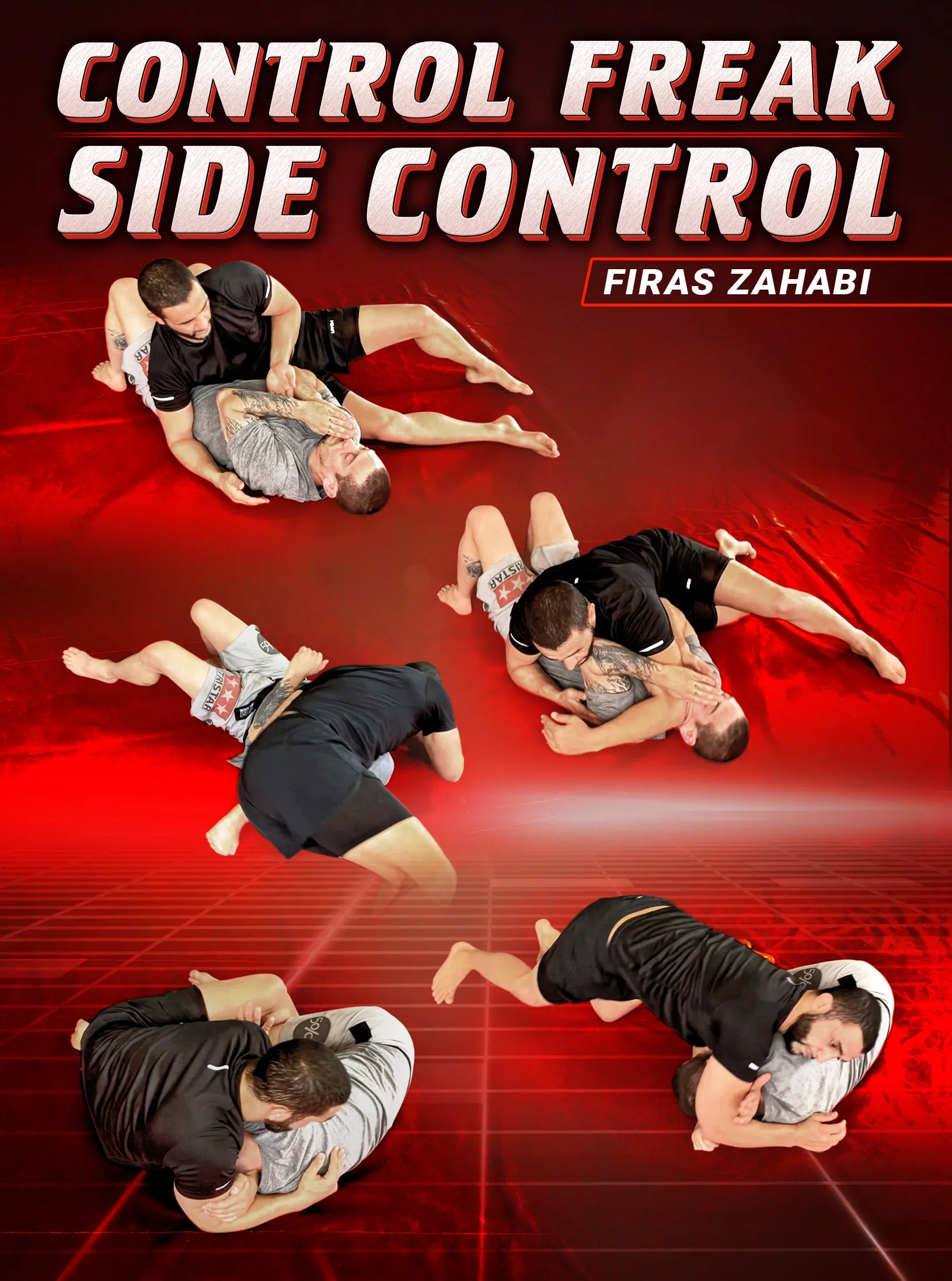 Enhance Your Skills: Control Freak - Comprehensive Side Control Guide by Firas Zahabi