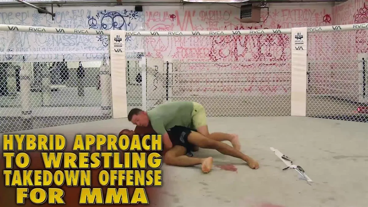 Hybrid Approach To Wrestling Takedown Offense For MMA by Darryl Christian