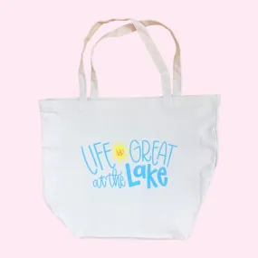 Tote Bag - Life is Great at the Lake